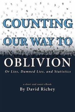 Counting Our Way To Oblivion (eBook, ePUB) - Richey, David