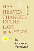 Has Heaven Changed In The Last 5000 Years? (eBook, ePUB) Has Heaven Changed In The Last 5000 Years? (eBook, ePUB)