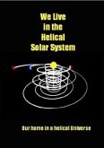 We Live in the Helical Solar System (eBook, ePUB)