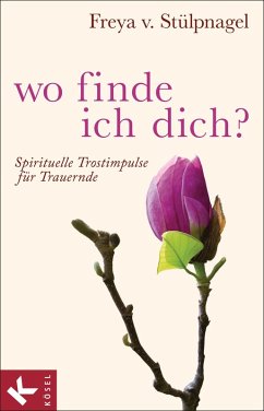 Wo finde ich dich? (eBook, ePUB) - Stülpnagel, Freya v.