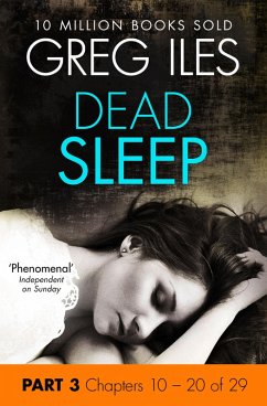 Dead Sleep: Part 3, Chapters 10 to 20 (eBook, ePUB) - Iles, Greg