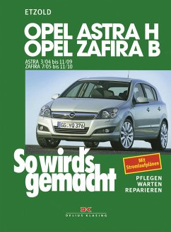 Opel Astra H 3/04-11/09, Opel Zafira B 7/05-11/10 (eBook, PDF) - Etzold, Rüdiger