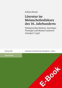 Literatur im Melancholiediskurs des 16. Jahrhunderts (eBook, PDF) - Rieche, Juliane