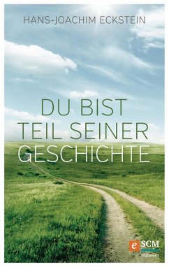 Du bist Teil seiner Geschichte (eBook, ePUB) - Eckstein, Hans-Joachim