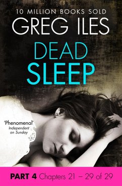 Dead Sleep: Part 4, Chapters 21 to 29 (eBook, ePUB) - Iles, Greg