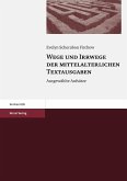 Wege und Irrwege der mittelalterlichen Textausgaben (eBook, PDF)