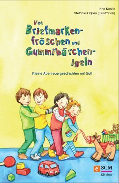 Von Briefmarkenfröschen und Gummibärchenigeln (eBook, ePUB) - Kostic, Irina