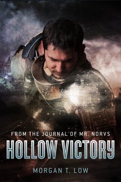 From the Journal of Mr. Norvs... Hollow Victory (eBook, ePUB) - Low, Morgan T.