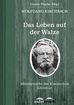 Das Leben auf der Walze (eBook, ePUB) - Kirchbach, Wolfgang