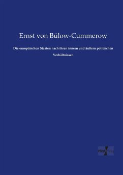 Die europäischen Staaten nach ihren innern und äußern politischen Verhältnissen - Bülow-Cummerow, Ernst von