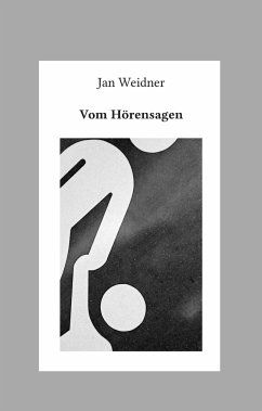 Vom Hörensagen - Weidner, Jan