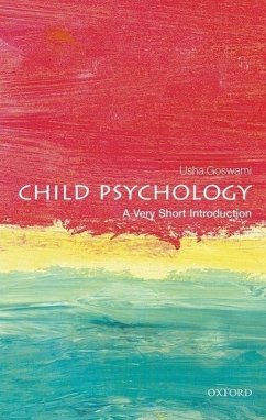Child Psychology: A Very Short Introduction - Goswami, Usha (Professor of Cognitive Developmental Neuroscience and
