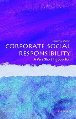 Corporate Social Responsibility: A Very Short Introduction - Moon, Jeremy (Professor and Director, International Centre for Corpo