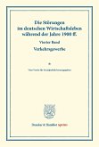 Die Störungen im deutschen Wirtschaftsleben während der Jahre 1900 ff.