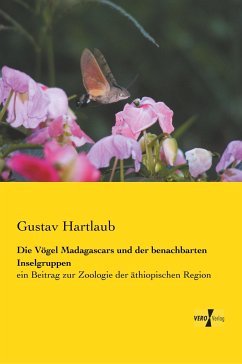 Die Vögel Madagascars und der benachbarten Inselgruppen - Hartlaub, Gustav