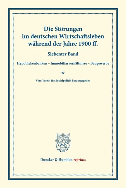 Die Störungen im deutschen Wirtschaftsleben während der Jahre 1900 ff.