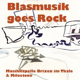 Blasmusik Goes Rock Blasmusik Goes Rock