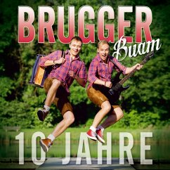 10 Jahre - Brugger Buam