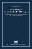 Zur Nachhaltigkeit einvernehmlicher Konfliktbeilegung (eBook, PDF)