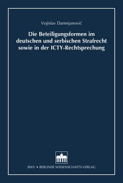 Die Beteiligungsformen im deutschen und serbischen Strafrecht sowie in der ICTY-Rechtsprechung (eBook, PDF) - Damnjanovic, Vojislav