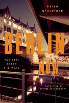 Berlin Now (eBook, ePUB) - Schneider, Peter