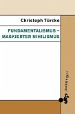 Fundamentalismus - maskierter Nihilismus (eBook, ePUB)