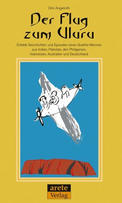 Der Flug zum Uluru (eBook, ePUB) - Angelroth, Dirk