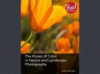Power of Color in Nature and Landscape Photography, The (eBook, ePUB)