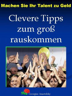 Machen Sie Ihr Talent zu Geld (eBook, ePUB) - Anastolsky, Georgius