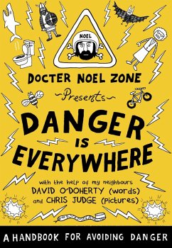 Danger Is Everywhere: A Handbook for Avoiding Danger (eBook, ePUB) - O'Doherty, David