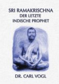 Sri Ramakrischna - der letzte indische Prophet (eBook, ePUB)