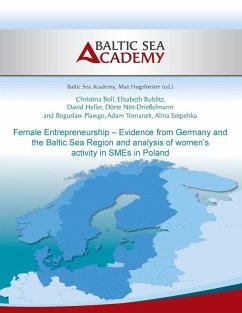 Female Entrepreneurship - Evidence from Germany and the Baltic Sea Region (eBook, ePUB) - Boll, Christina; Bublitz, Elisabeth; Heller, David; Nitt-Drießelmann, Dörte; Plawgo, Boguslaw; Tomanek, Adam; Szepelska, Alina