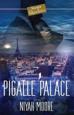 Pigalle Palace: A Strebor Quickiez - Moore, Niyah