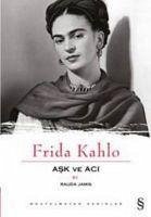 Frida Kahlo Ask ve Aci - Jamis, Rauda