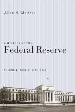 A History of the Federal Reserve, Volume 2, Book 1, 1951-1969 - Meltzer, Allan H