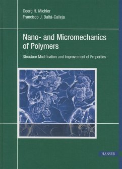 Nano- And Micromechanics of Polymers: Structure Modification and Improvement of Properties - Michler, Goerg H.