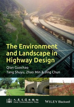 The Environment and Landscape in Motorway Design - Qian, Guochao; Tang, Shuyu; Zhang, Min; Jing, Chun