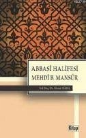 Abbasi Halifesi Mehdi B. Mansur - Güzel, Ahmet