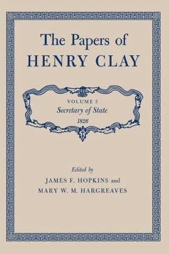 The Papers of Henry Clay - Clay, Henry