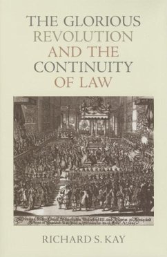 The Glorious Revolution and the Continuity of Law - Kay, Richard