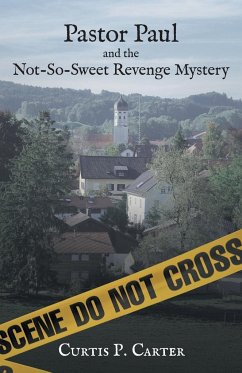 Pastor Paul and the Not-So-Sweet Revenge Mystery - Carter, Curtis P.