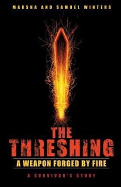 The Threshing: A Weapon Forged by Fire - Winters, Marsha; Winters, Samuel