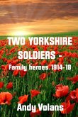Two Yorkshire Soldiers - Family Heroes 1914-18