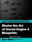 Mastering the Art of Unreal Engine 4 - Blueprints