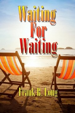 Waiting For Waiting - Long, Frank R