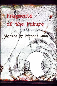 Fragments of the Future - Kuch, Terence