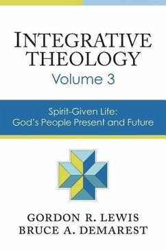 Integrative Theology, Volume 3 - Lewis, Gordon R; Demarest, Bruce A