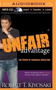 Unfair Advantage - Kiyosaki, Robert T