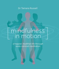 Mindfulness in Motion: Unlock the Secrets of Mindfulness in Motion - Russell, Tamara