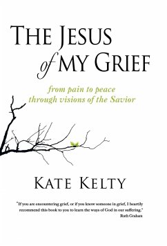 The Jesus of My Grief - Kelty, Kate